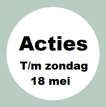 Acties t/m 16 mei.